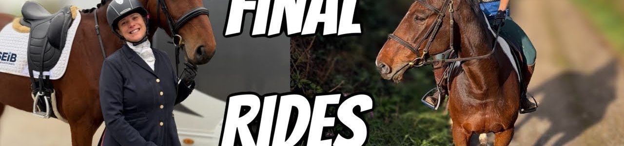 FINAL WEEK OF RIDING BOTH HORSES